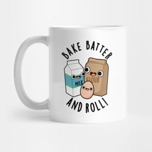 Bake Batter And Roll Funny Baking Song Pun Mug